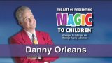 The Art of Presenting Magic to Children by Danny Orleans 3 Volum