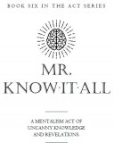 Mr. Know-It-All By Mick Ayres (Book Six in Act-Series)