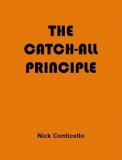 The Catch All Principle by Nick Conticello