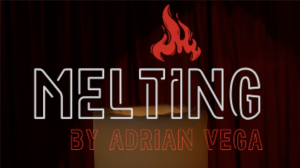 MELTING by Adrian Vega (Gimmick Not Included)