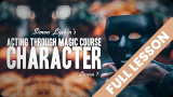 Simon Lipkin - Acting Through Magic Lesson 1-5