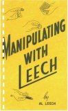 Manipulating with Leech by Al Leech