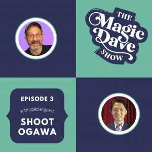 The Magic Dave Show: Shoot Ogawa (Instant Download)