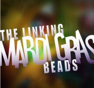 Linking Mardi Gras Beads by Patrick Redford