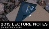 LECTURE NOTES 2015 LIMITED EDITION By Patrick Kun