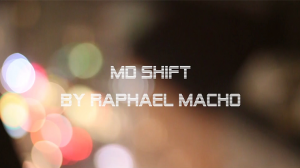 MD SHIFT by Raphael Macho