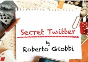 Secret Twitter by Roberto Giobbi