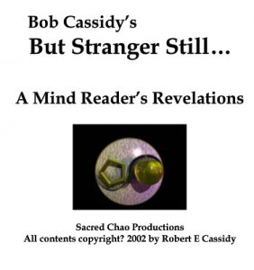 But Stranger Still by Bob Cassidy