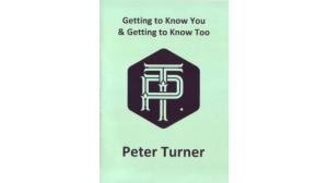 Getting to Know You & Getting to Know Too by Peter Turner