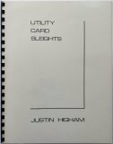 Utility Card Sleights by Justin Higham