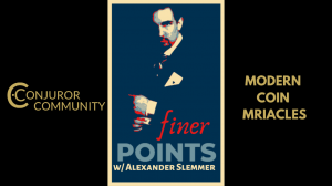 Modern Coin Miracles by Finer Points & Alexander Slemmer