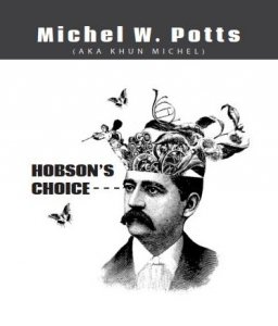 Hobson\'s Choice By Michel W. Potts