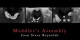 Meddler’s Assembly by Steve Reynolds