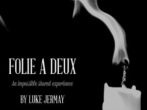 Folie a Deux - Jermays PK Touch by Luke Jermay