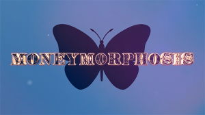 Moneymorphosis by Dallas Fueston and Jason Bird