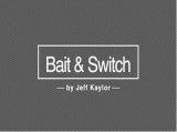 Bait & Switch by Jeff Kaylor