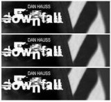 Downfall by Dan Hauss