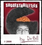 Suggestabilities by Dr. Bill Cushman