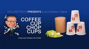 Coffee Chop Cup Routine by Leo Smetsers