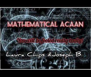 MATHEMATICAL ACAAN By Joseph B. & Laura Chips (Instant Download)