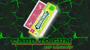 Card to Gum by Arif Illusionist