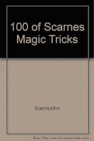 100 of Scarne's magic tricks by John Scarne