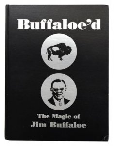 Jim Buffaloe - Buffaloe\'d - The Magic of Jim Buffaloe