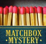 Matchbox Mystery