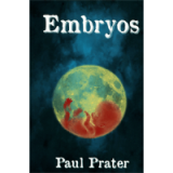 Embryos by Paul Prater