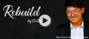 Rebuild Magic download (video) by Collin