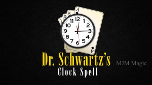 CLOCK SPELL by Martin Schwartz (Gimmick Not Included)