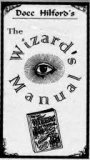 THE WIZARD'S MANUAL by Docc Hilford