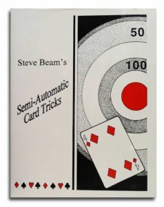 Steve Beam Semi-Automatic Card Tricks (1-8)