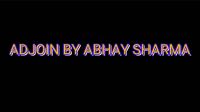 ADJOIN by Abhay Sharma