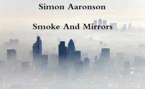 Smoke And Mirrors by Simon Aaronson