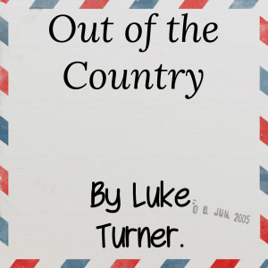 Out of the Country by Luke Turner (Instant Download)