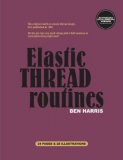 Elastic Thread Routines by (Benny) Ben Harris