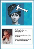 Ian Rowland - Acting, Lying & Enjoying It - Lecture Notes