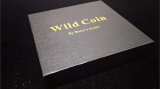 Wild Coin by Bill Cheung (Gimmick not included)