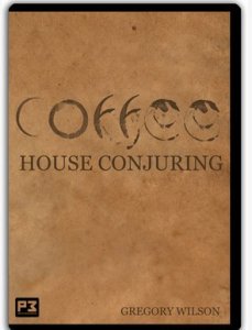 Coffee House Conjuring by Gregory Wilson