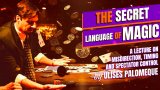 Secret Language of Magic by Ulises Palomeque (Instant Download)