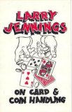 On Card And Coin Handling by Larry Jennings