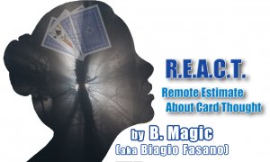 R.E.A.C.T. by B. Magic (aka Biagio Fasano) (Instant Download)