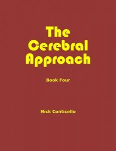 Nick Conticello - The Cerebral Approach: Book Four