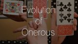 Evolution of Onerous by Chris Severson