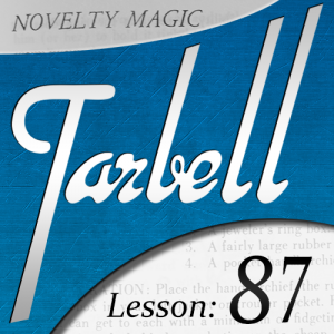 Dan Harlan - Tarbell 87: Novelty Magic Part 1 (Instant Download)