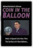 Ultimate Coin In The Balloon by Michael Bairefoot