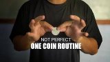 Not Perfect One Coin Routine by Ogie