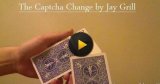 T11 The Captcha Change by Jay Grill