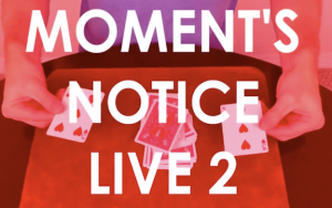 MOMENT\'S NOTICE LIVE 2 by Cameron Francis Instant Download